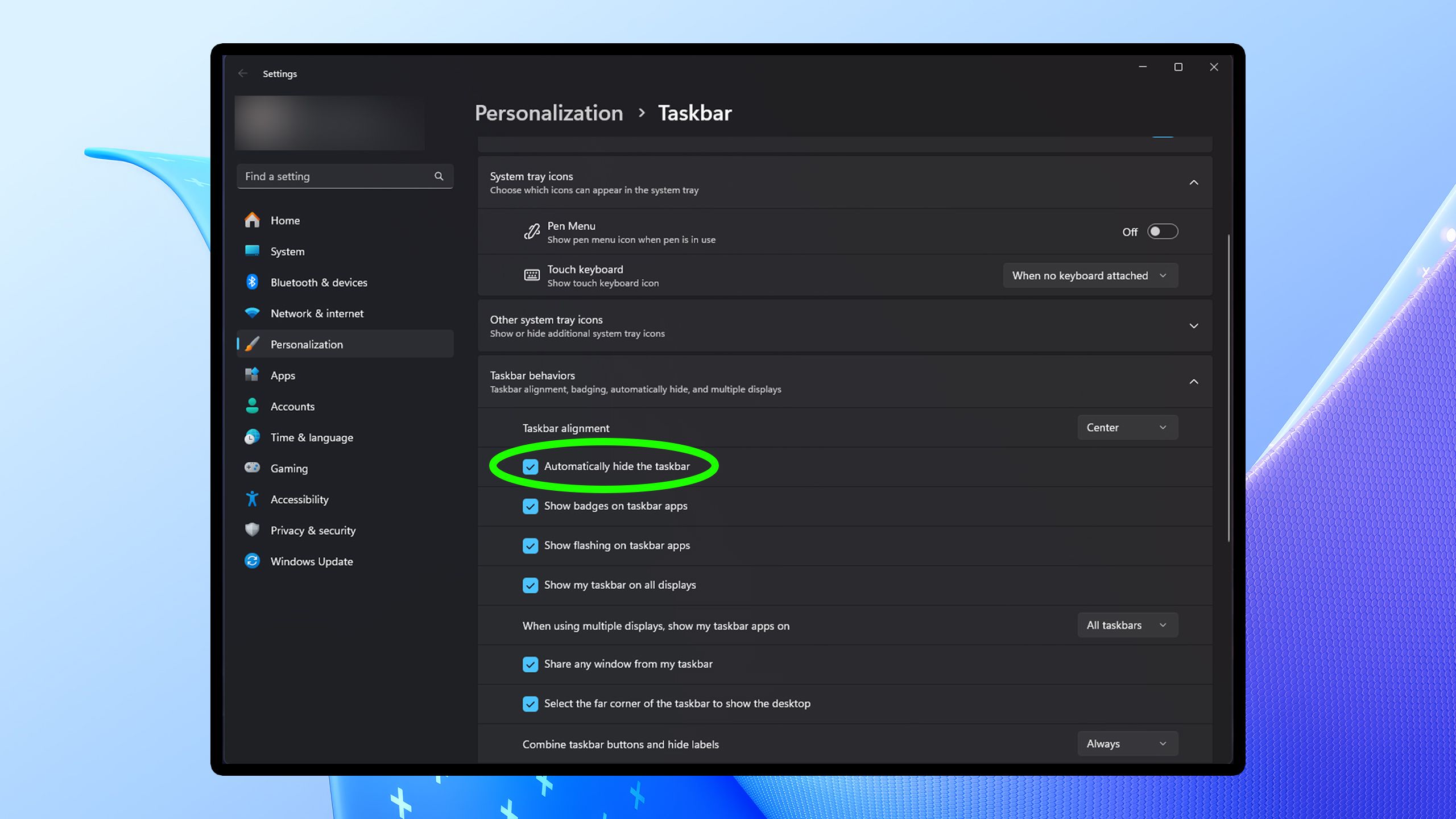 Automatically hiding your Taskbar in Windows 11.